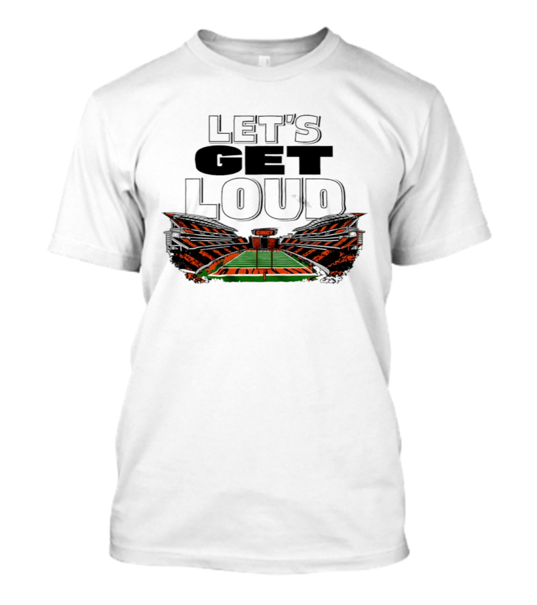 Let's Get Loud Cincinnati Bengals Cincy Football Stadium T-Shirt