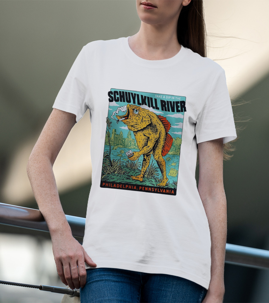 Take A Dip In The Schuylkill River Fish Philadelphia Pennsylvania T-Shirt