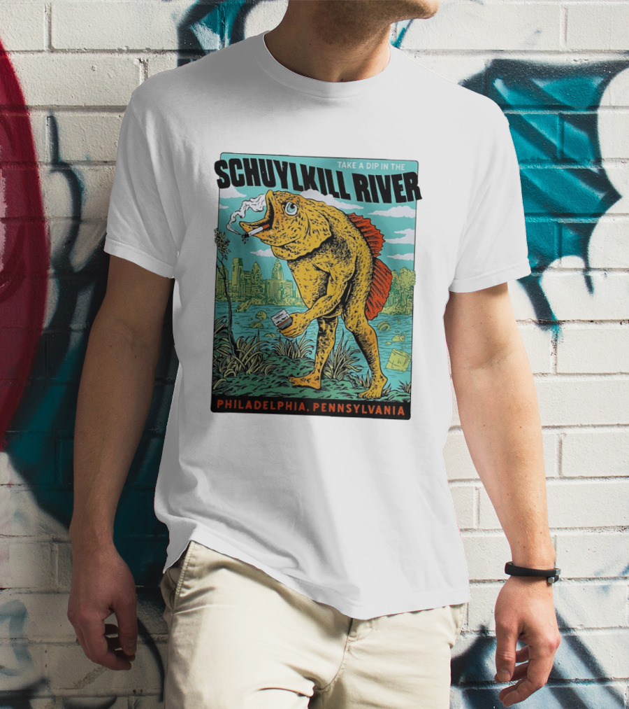 Take A Dip In The Schuylkill River Fish Philadelphia Pennsylvania T-Shirt