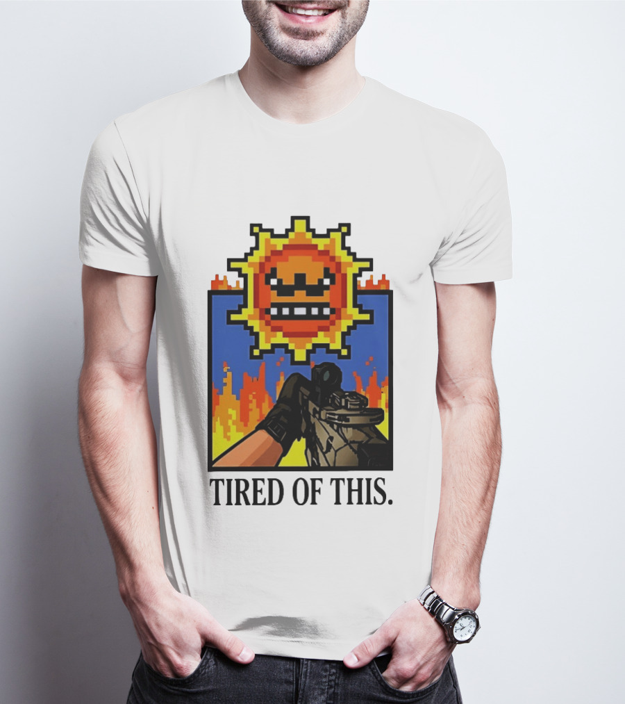 Tired Of This Pixel Sun Fire Gaming Weapon Retro Aesthetic T-Shirt