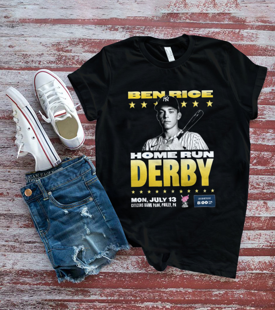 Ben Rice Home Run Derby July 13 Citizens Bank Park Philly Netflix 8 PM T-Shirt