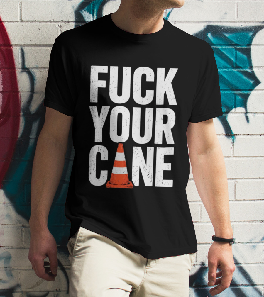 Fuck Your Cone Traffic T-Shirt
