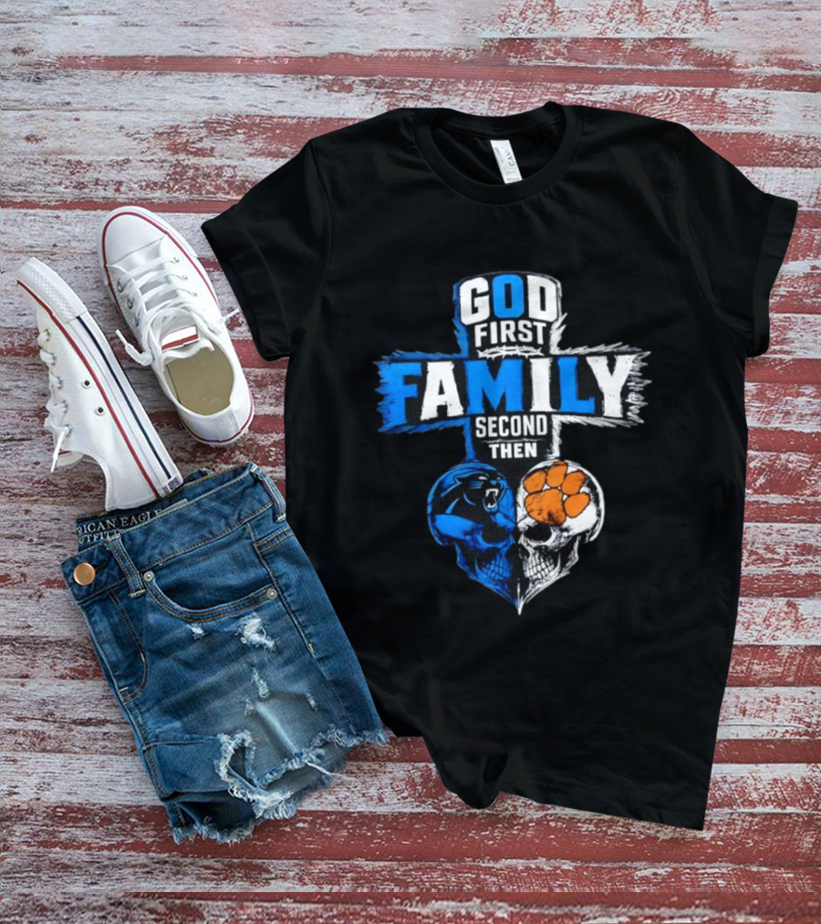 God First Family Second Then Carolina Panthers Clemson Tigers Skull Heart T-Shirt