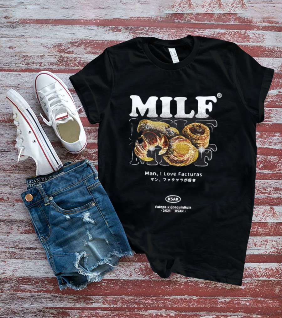 MILF Man I Love Facturas Argentina KSAK 2021 Joaquintunis T-Shirt