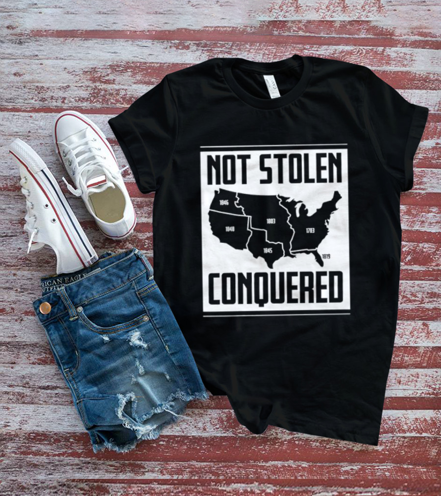 United States Map Not Stolen Conquered Historical Expansion T-Shirt