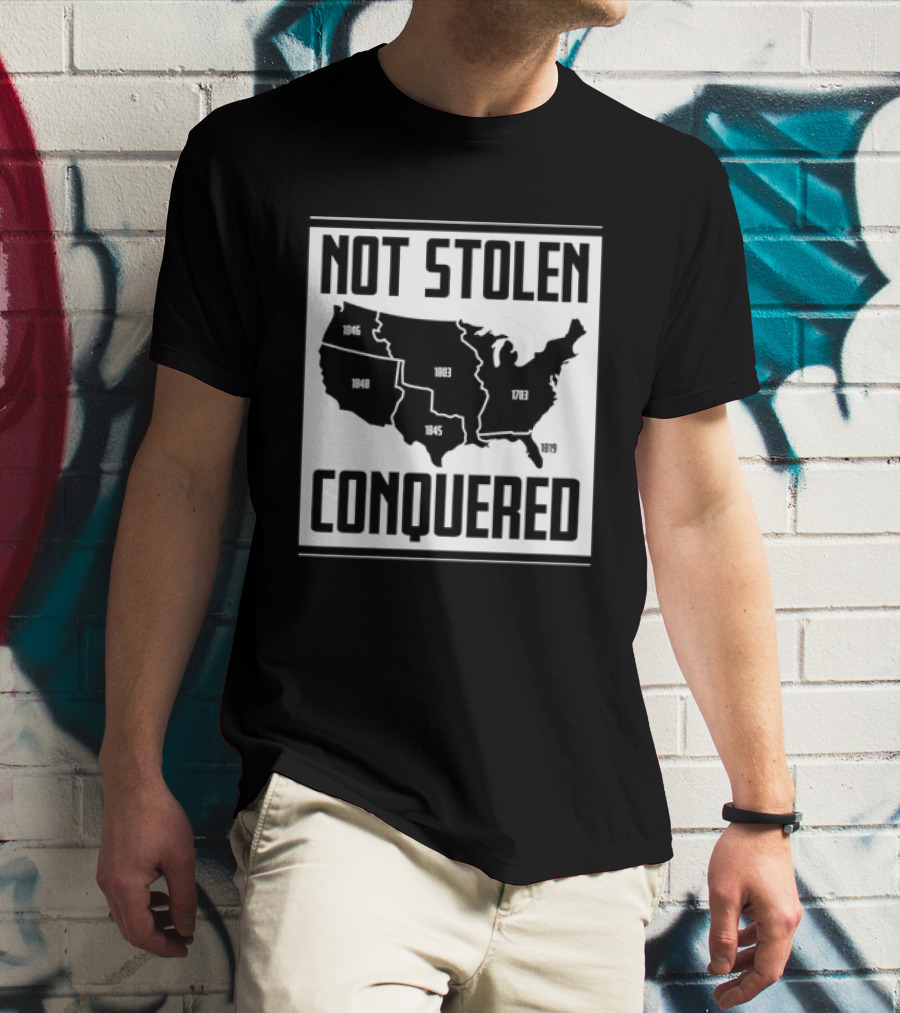 United States Map Not Stolen Conquered Historical Expansion T-Shirt