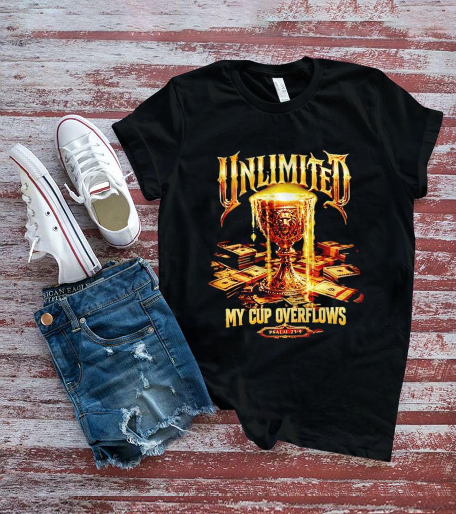 Unlimited My Cup Overflows Psalm 23 5 Holy Grail Money T-Shirt