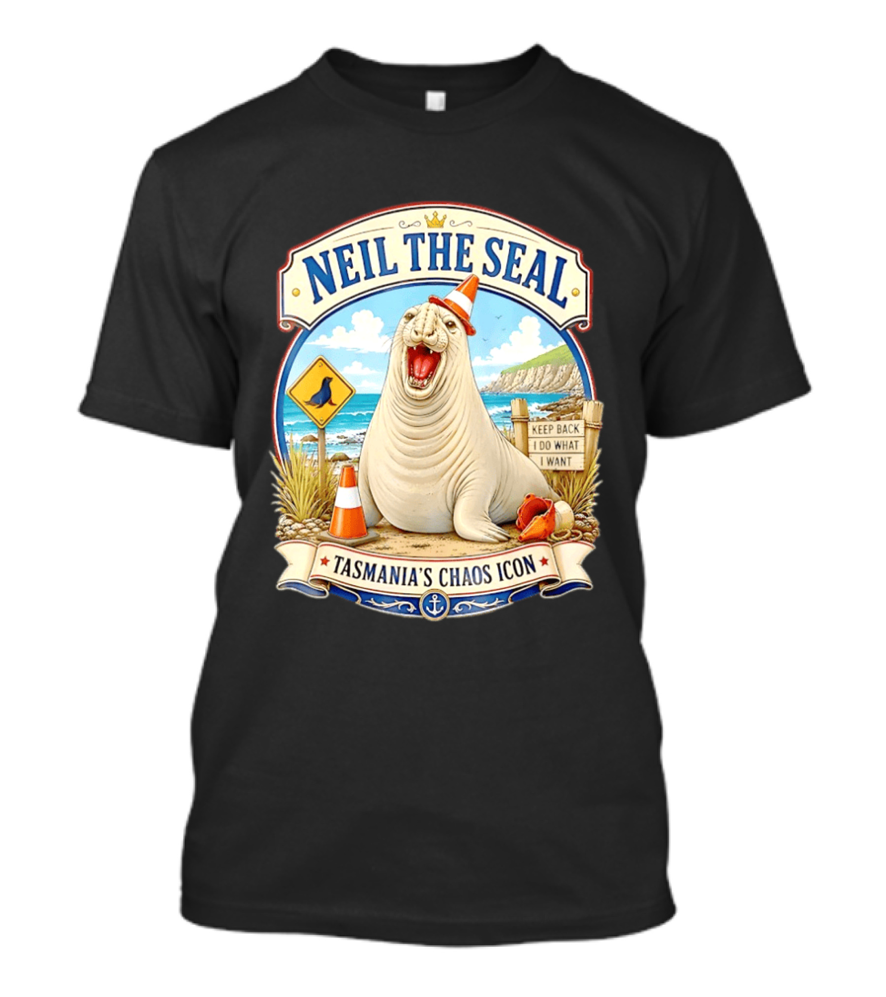 Neil The Seal Keep Back Do What I Want Tasmania's Chaos T-Shirt