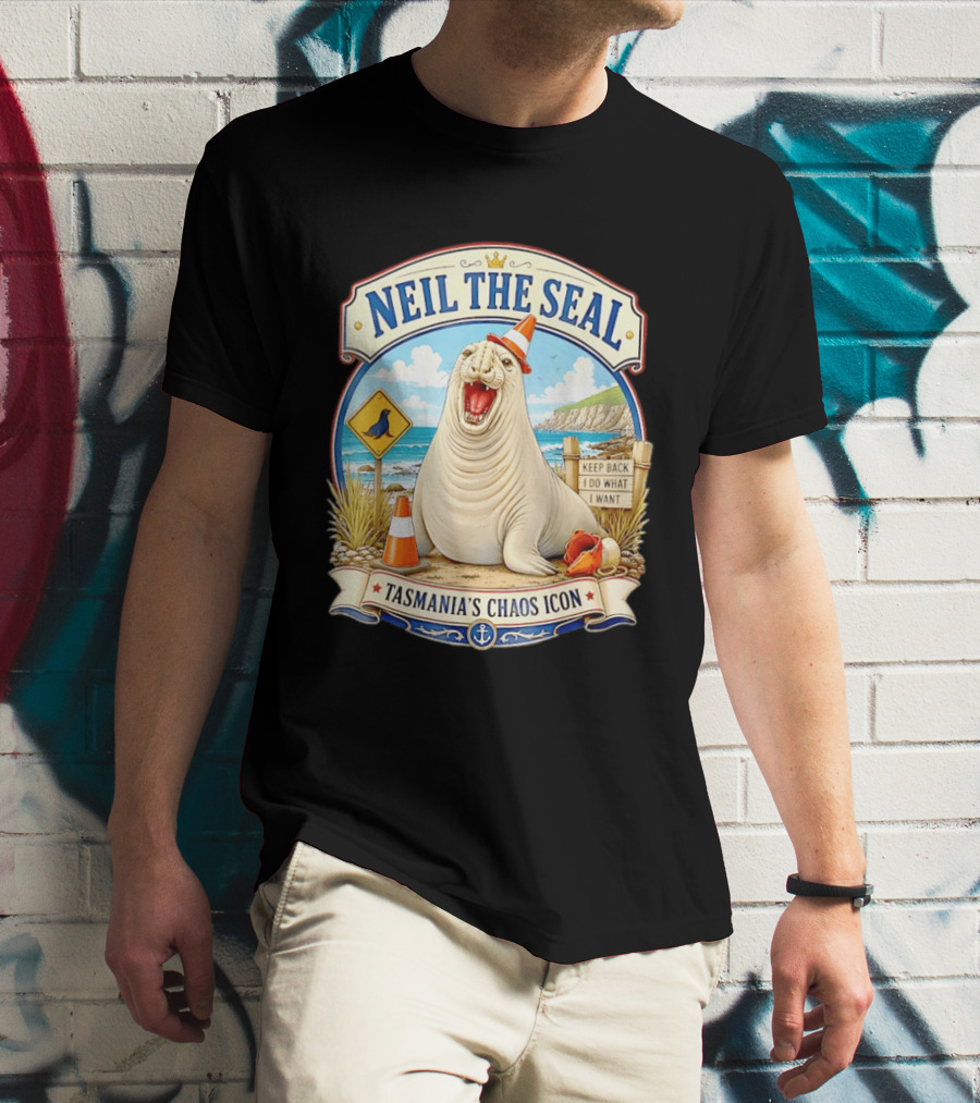Neil The Seal Keep Back Do What I Want Tasmania's Chaos T-Shirt