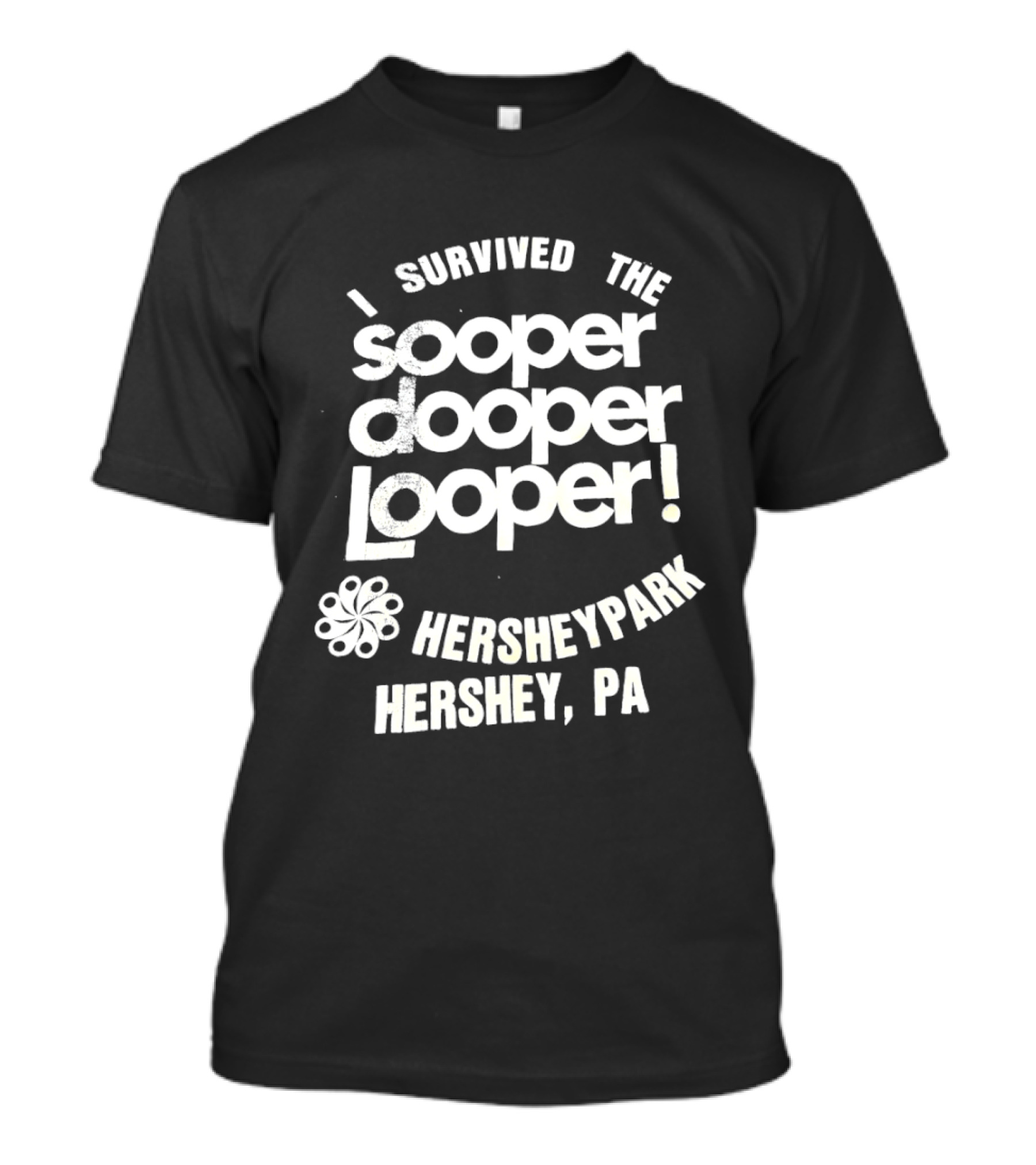 I Survived The Sooper Dooper Looper Hersheypark Hershey PA T-Shirt