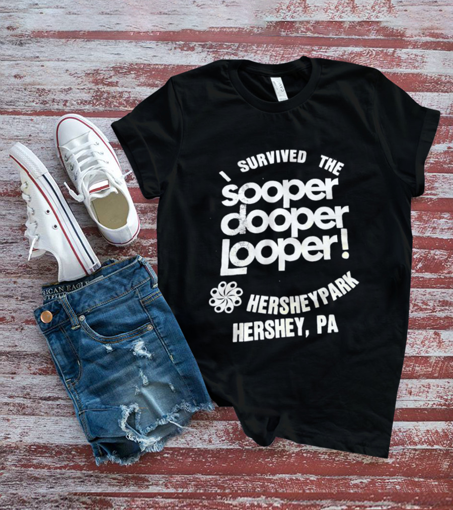 I Survived The Sooper Dooper Looper Hersheypark Hershey PA T-Shirt