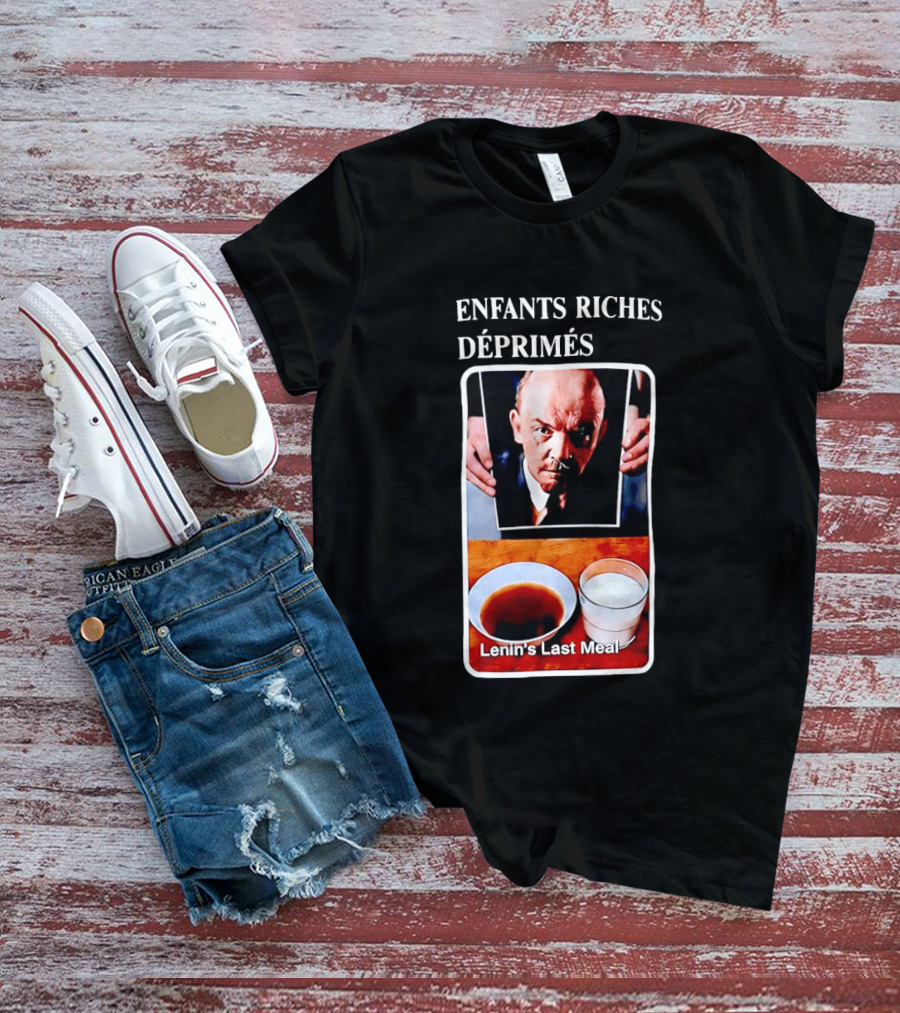 Enfants Riches Déprimés Lenin's Last Meal T-Shirt