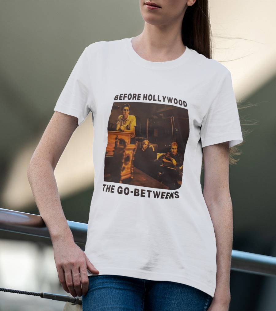 Before Hollywood The Go Betweens Indie Rock Band Image T-Shirt