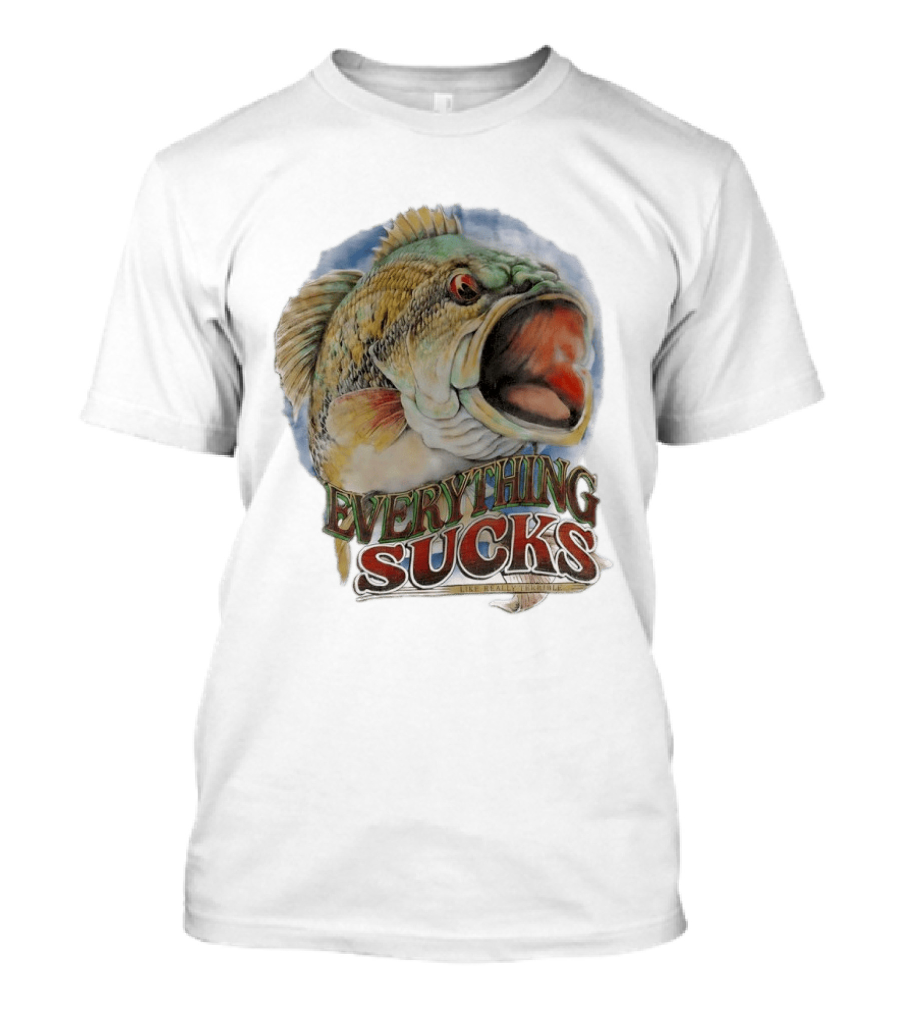 Everything Sucks Like Really Terrible Fish T-Shirt