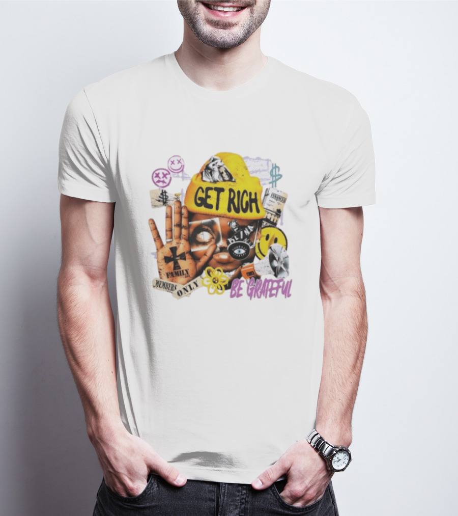 Get Rich Be Grateful Family 1st Members Only Collage Smiley Hand Signs T-Shirt