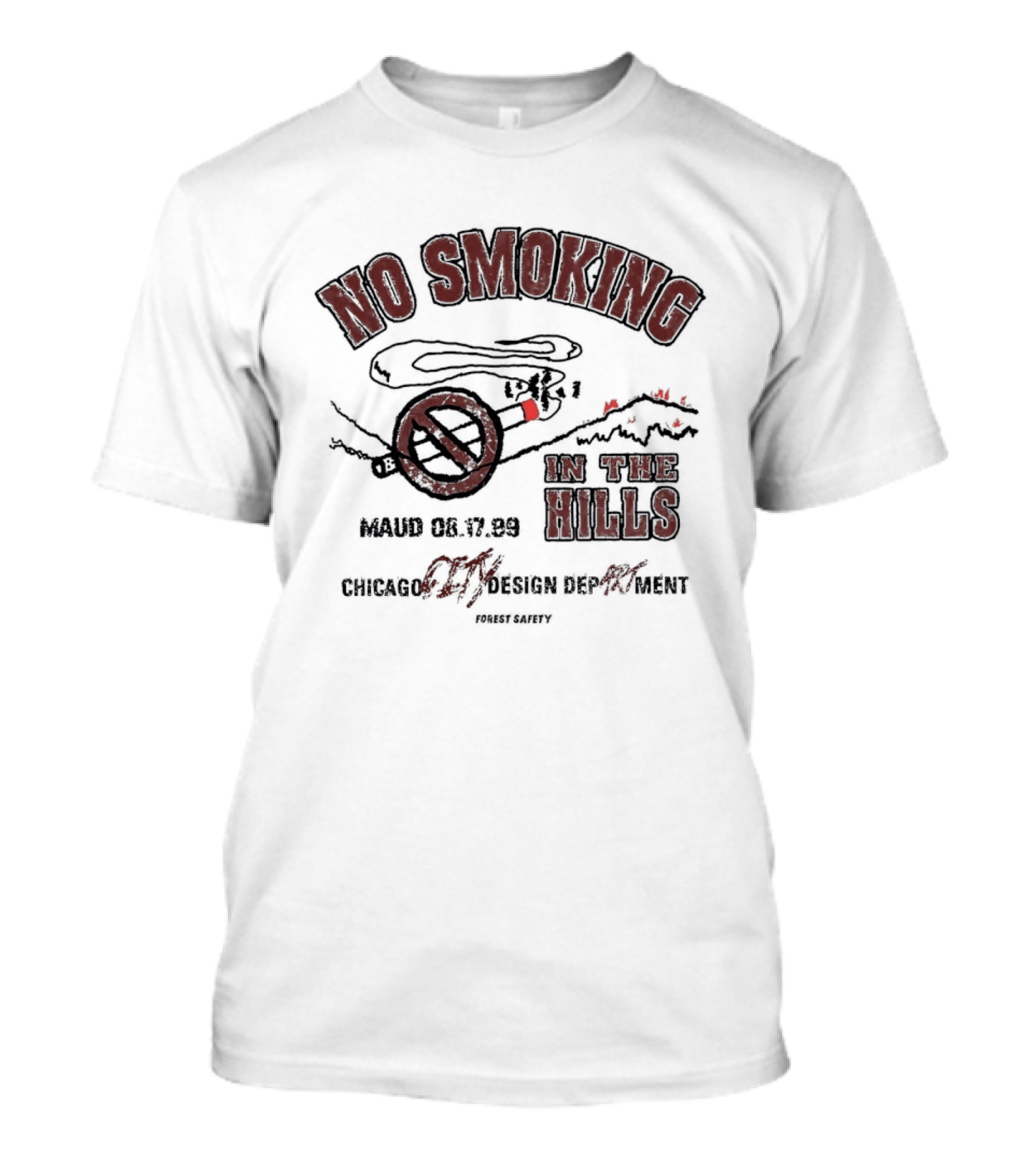 No Smoking In The Hills March 53 Chicago Department Forest Safety T-Shirt