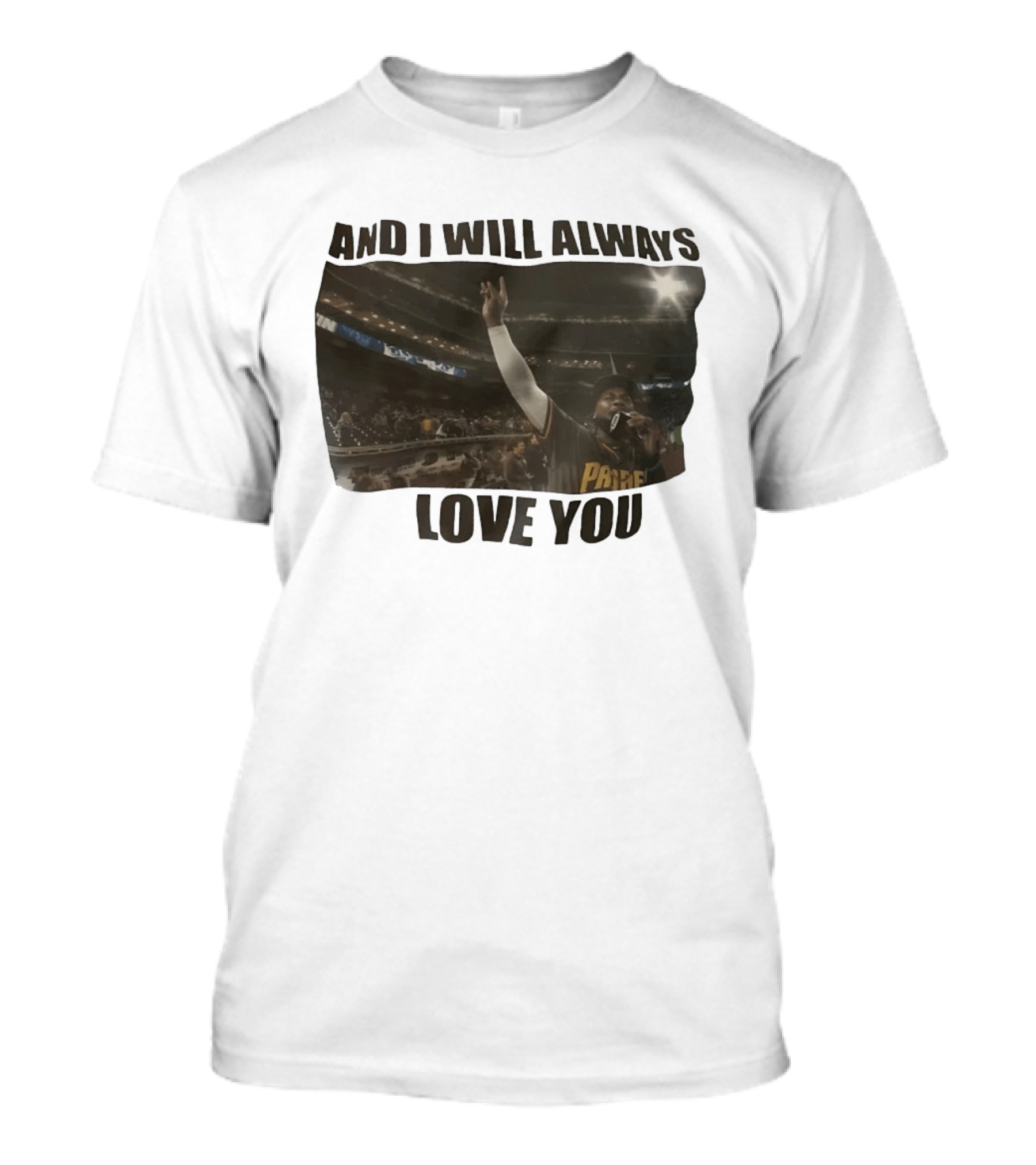 San Diego Padres And I Will Always Love You Stadium Fan Celebration T-Shirt