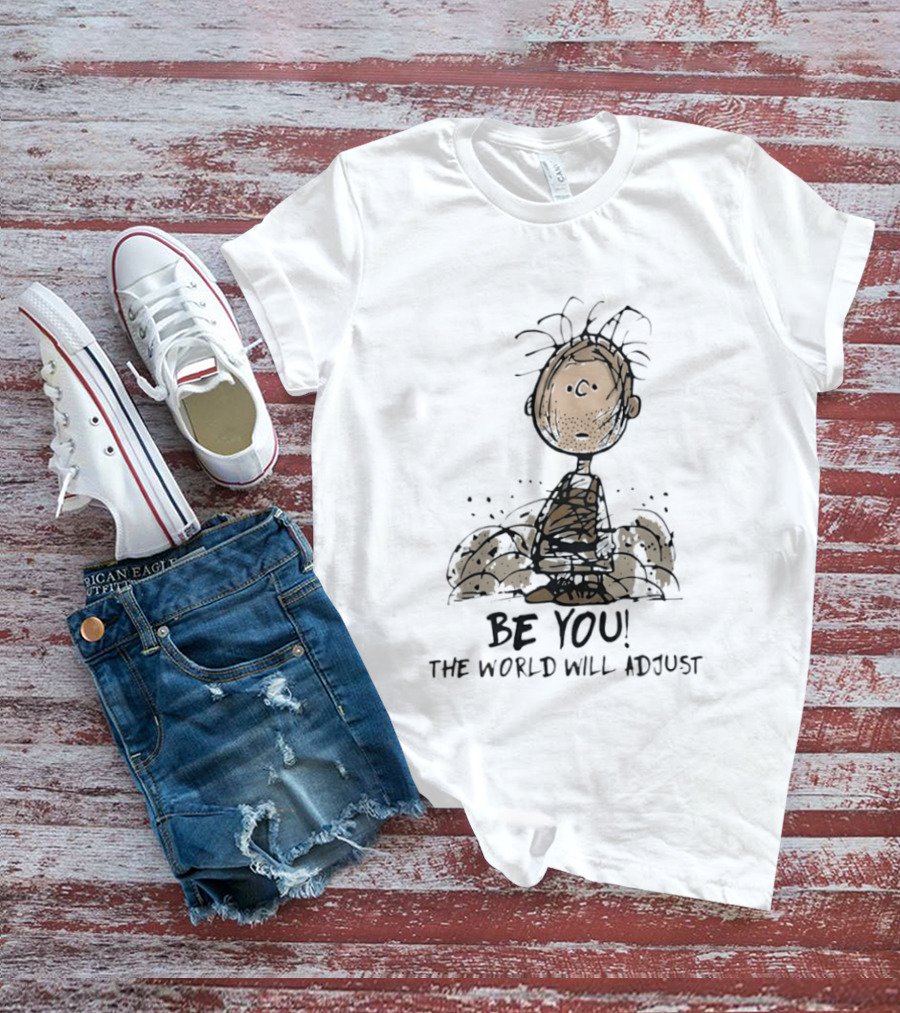 Peanuts Pig Pen Be You The World Will Adjust Charlie Brown T-Shirt