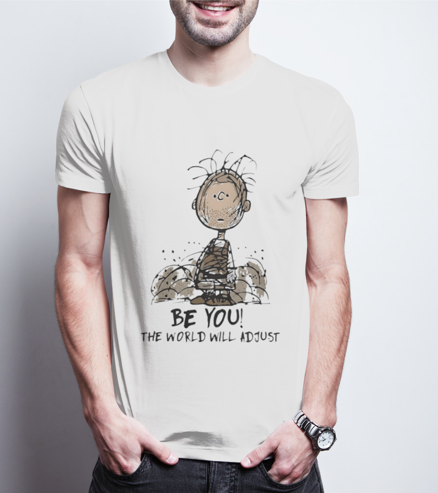 Peanuts Pig Pen Be You The World Will Adjust Charlie Brown T-Shirt