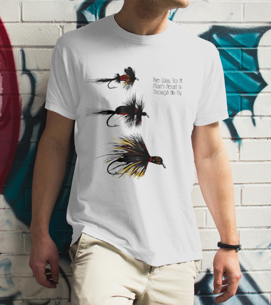 The Way To A Man's Heart Is Through His Fly Fishing Humor T-Shirt