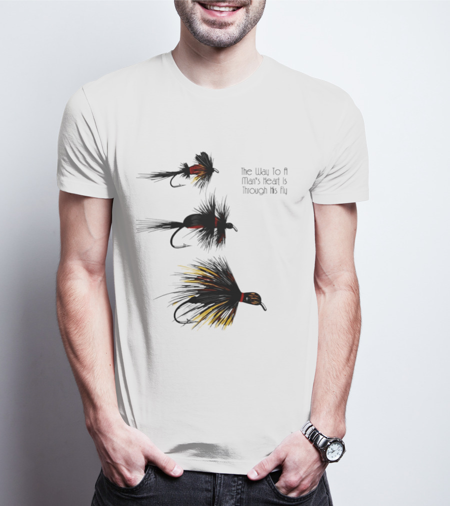 The Way To A Man's Heart Is Through His Fly Fishing Humor T-Shirt