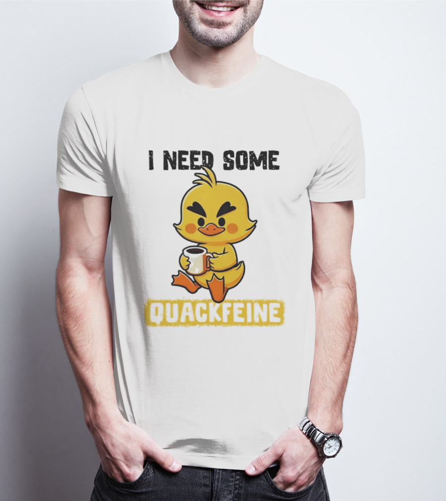 I Need Some Quackfeine Duck Coffee Cute Duck Holding T-Shirt