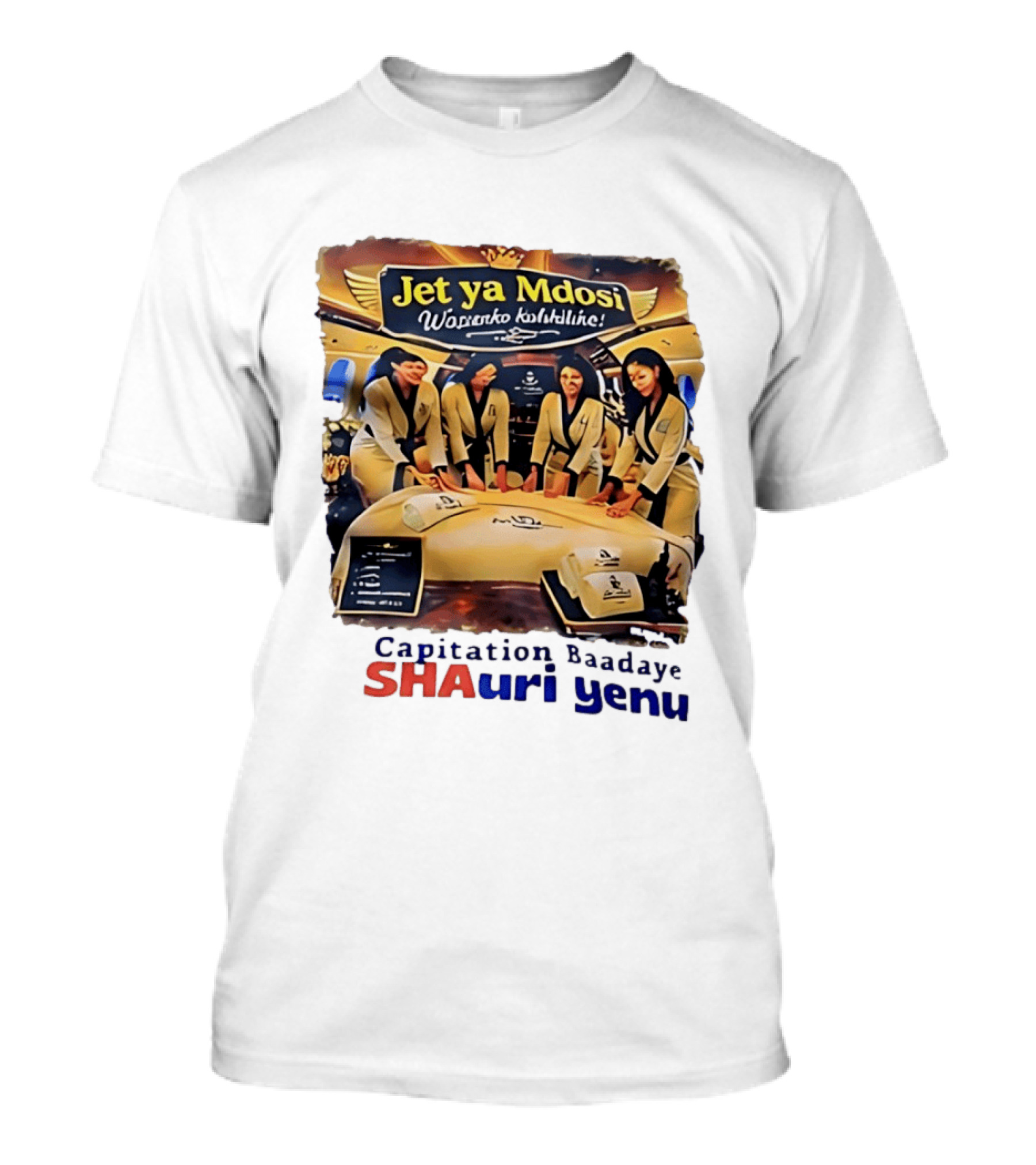 Jet Ya Mdosi Wasienko Kalshilike Capitation Baadaye Shauri Yenu T-Shirt
