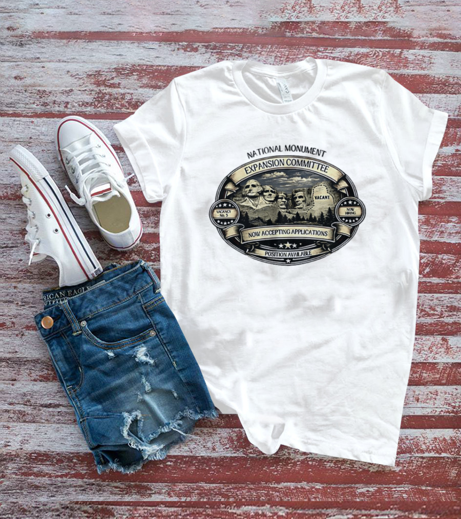 National Monument Expansion Committee Mount Rushmore Vacancy Now Accepting Applications T-Shirt