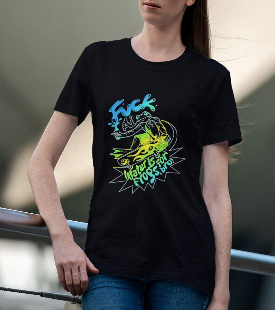 Fuck AI Water Is For Frogs Bro Skateboarding Frog T-Shirt