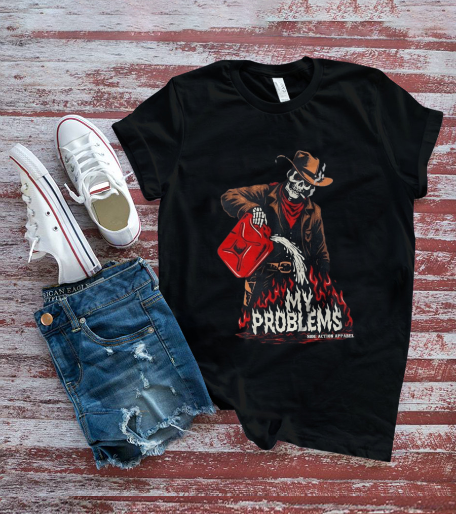 Fueling My Problems Skeleton Cowboy Side Action T-Shirt