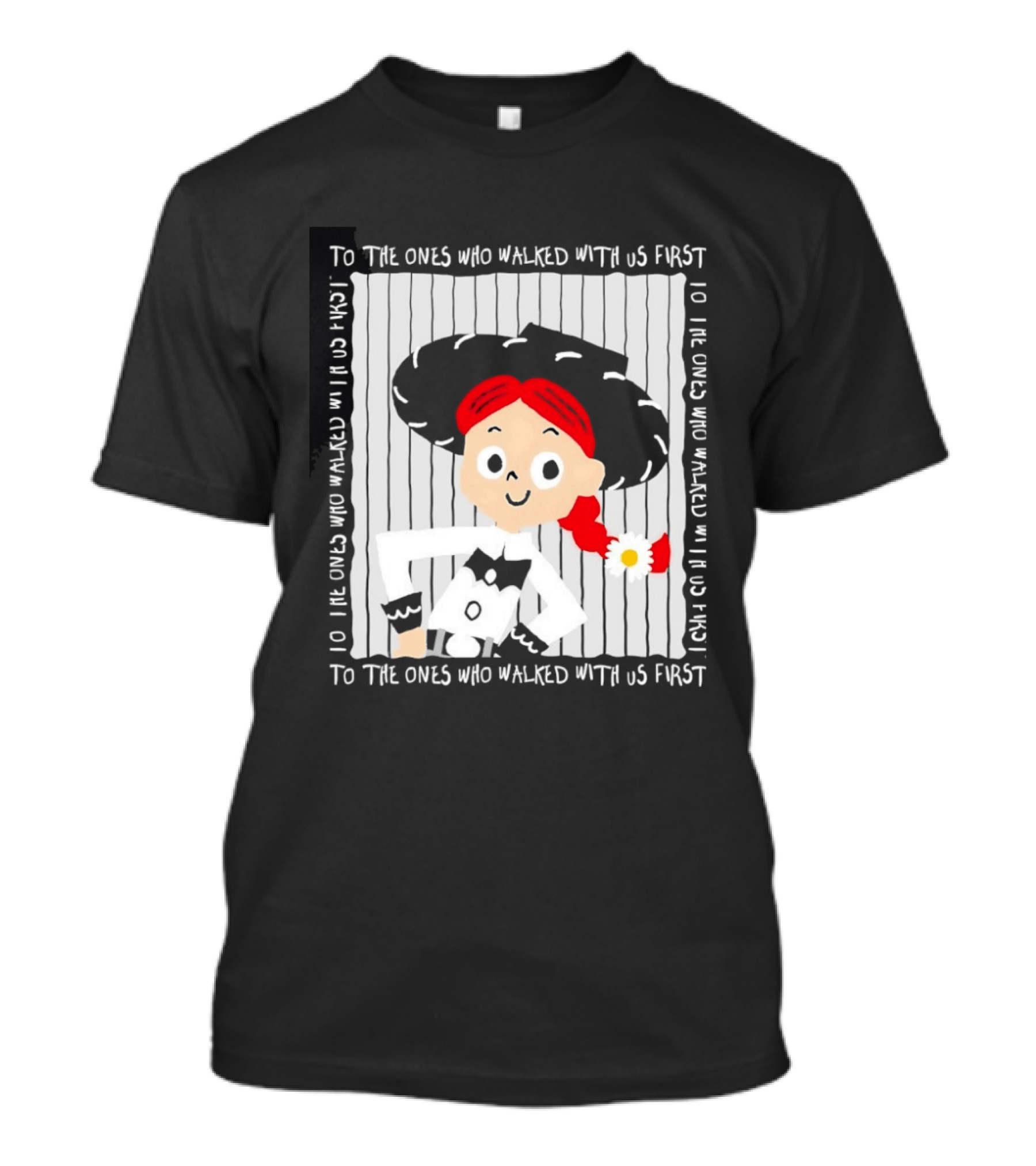 Jessie To The Ones Who Walked With Us First Toy Story T-Shirt