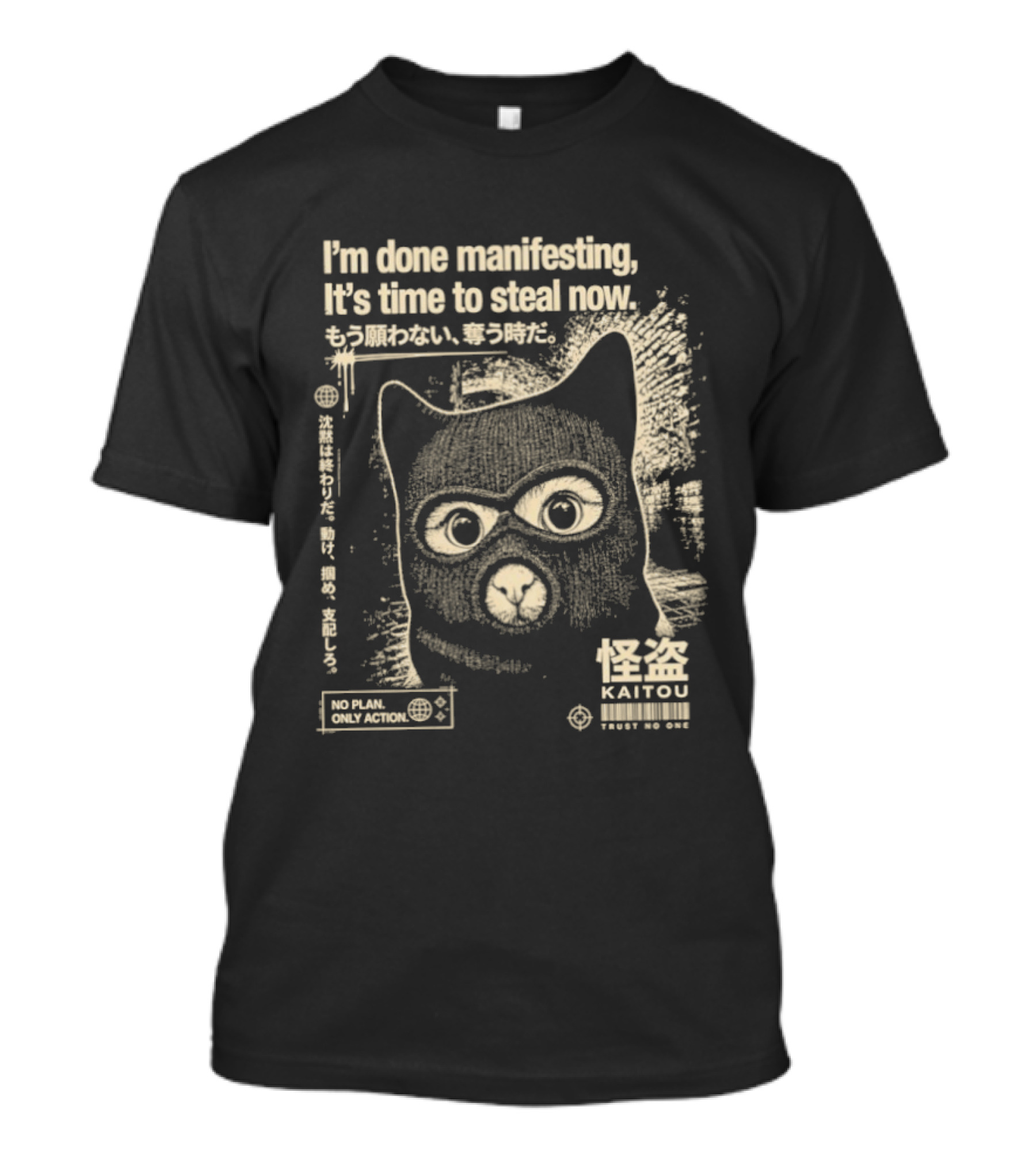 I'm Done Manifesting It's Time To Steal Now Kaitou Cat No Mask Get Action T-Shirt