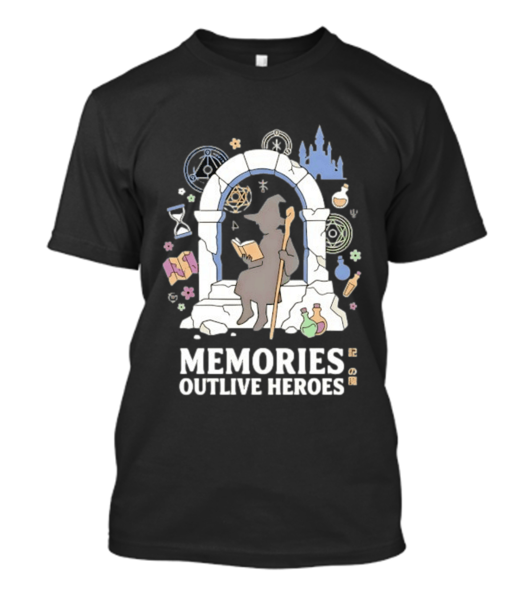 Memories Outlive Heroes Wizard Magic Fantasy Castle Potion Books T-Shirt