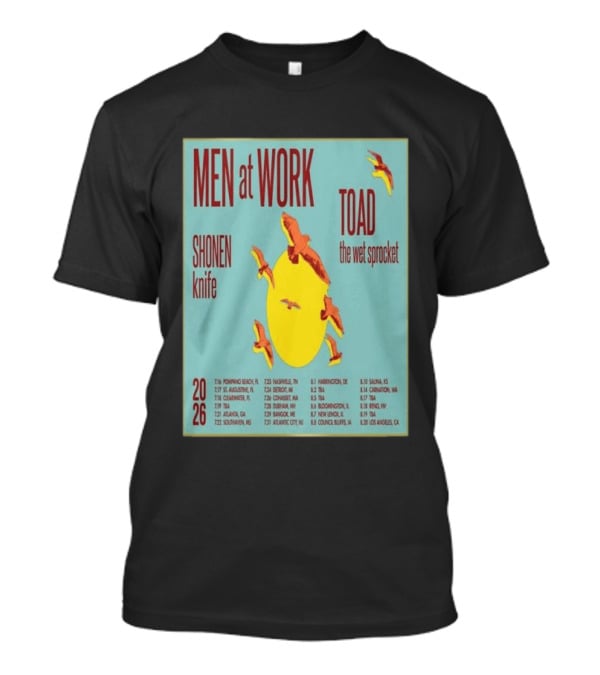 Men At Work Toad The Wet Sprocket Shonen Knife 2026 Tour Dates And Locations T-Shirt
