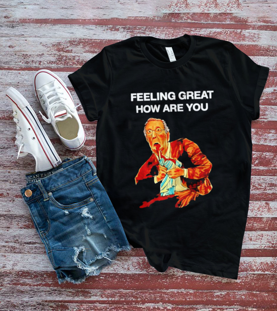 Mitch McConnell Feeling Great How Are You Image T-Shirt