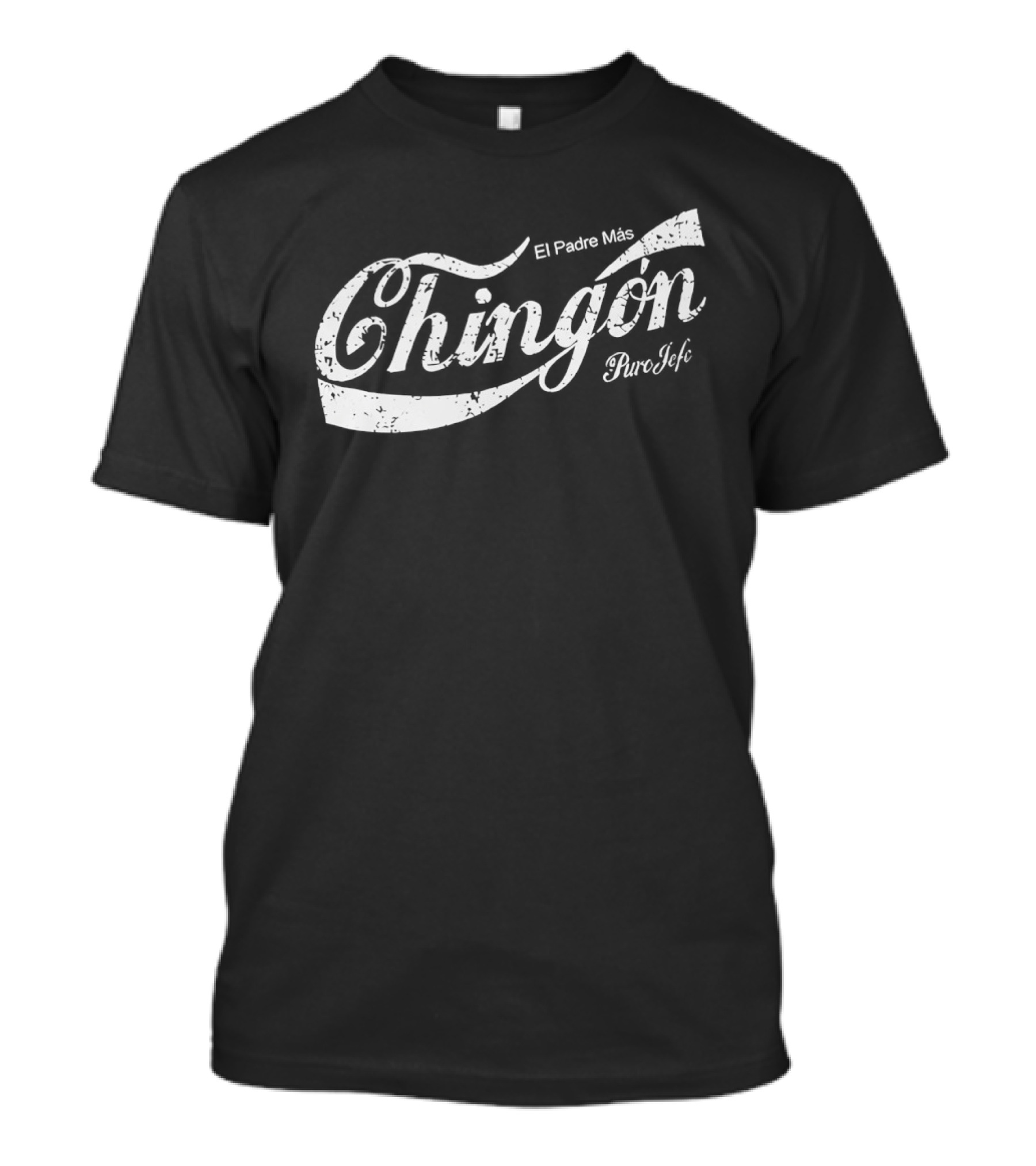 Puro Jefe El Padre Mas Chingon Coca T-Shirt