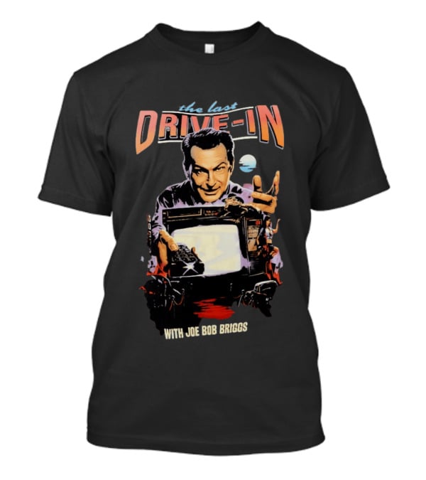 The Last Drive In With Joe Bob Briggs Retro Horror T-Shirt