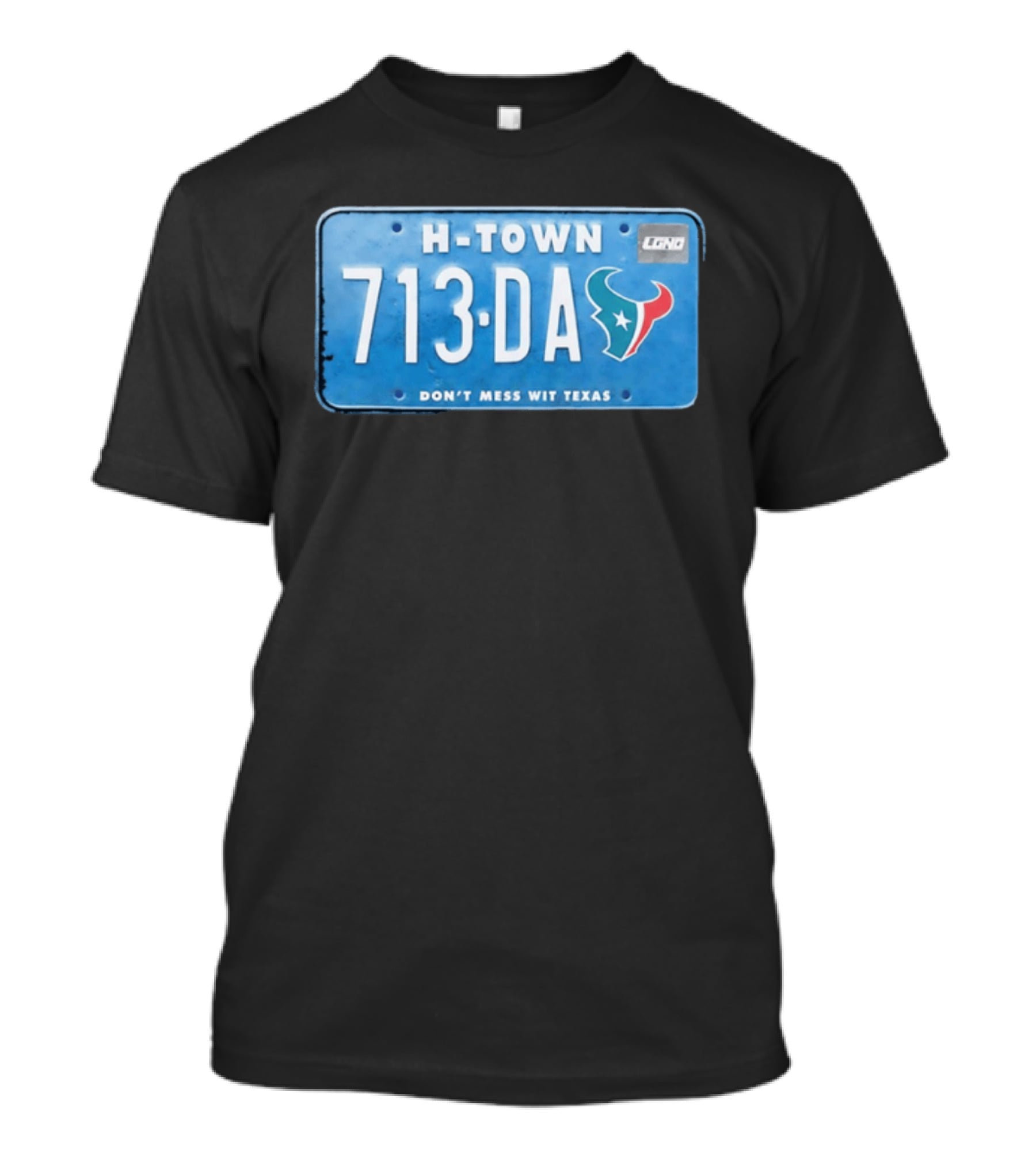 Houston Texans H Town 713 DA Don't Mess Wit Texas License Plate T-Shirt
