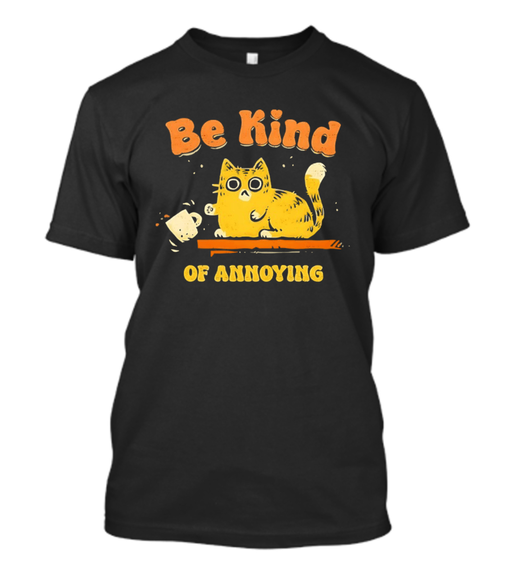 Be Kind Cat Knocking Of Annoying T-Shirt