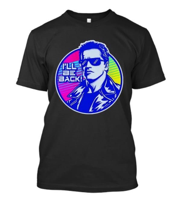 I'll Be Back Terminator Retro Neon T-Shirt
