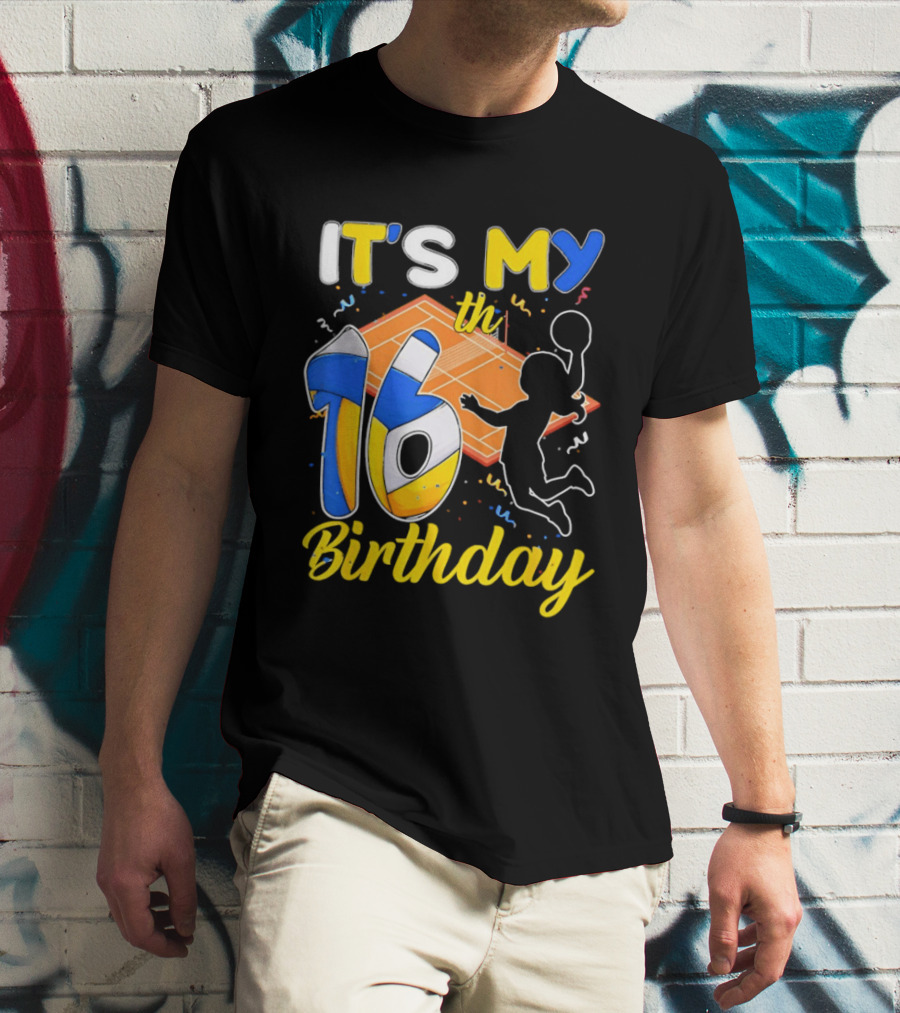 It's My 16th Birthday Volleyball Court T-Shirt