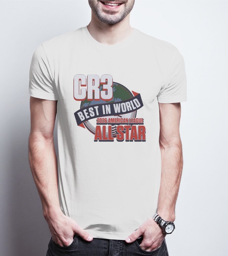 CR3 Best In World 2026 American League All Star T-Shirt