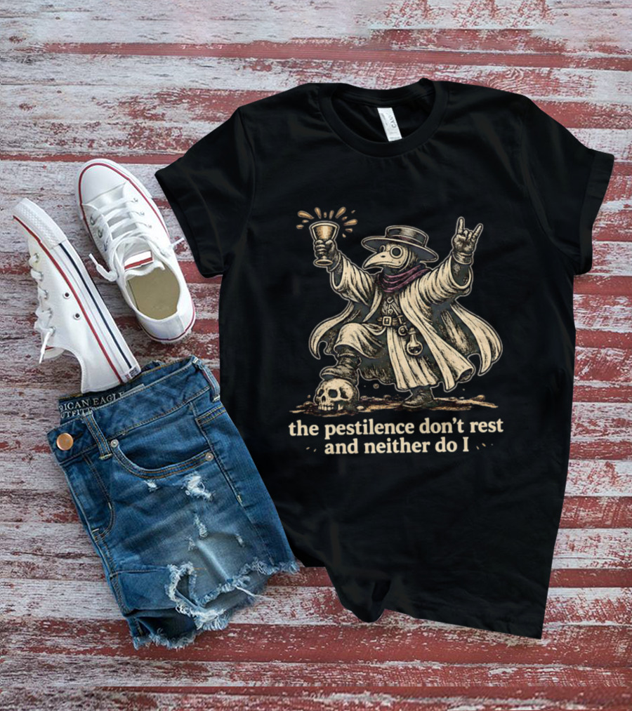 Plague Doctor The Pestilence Don't Rest And Neither Do I Skull Goblet Rock Hand T-Shirt