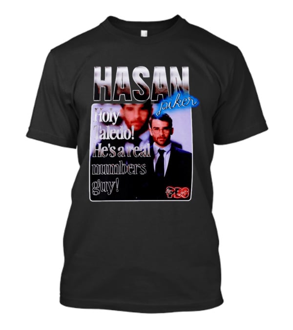 Hasan Piker Holy Taledo He's A Real Numbers Guy PBS T-Shirt
