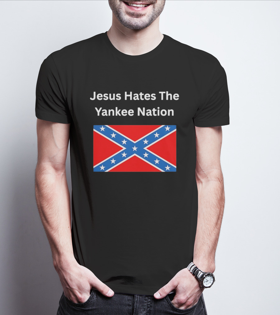 Jesus Hates The Yankee Nation Confederate Flag T-Shirt