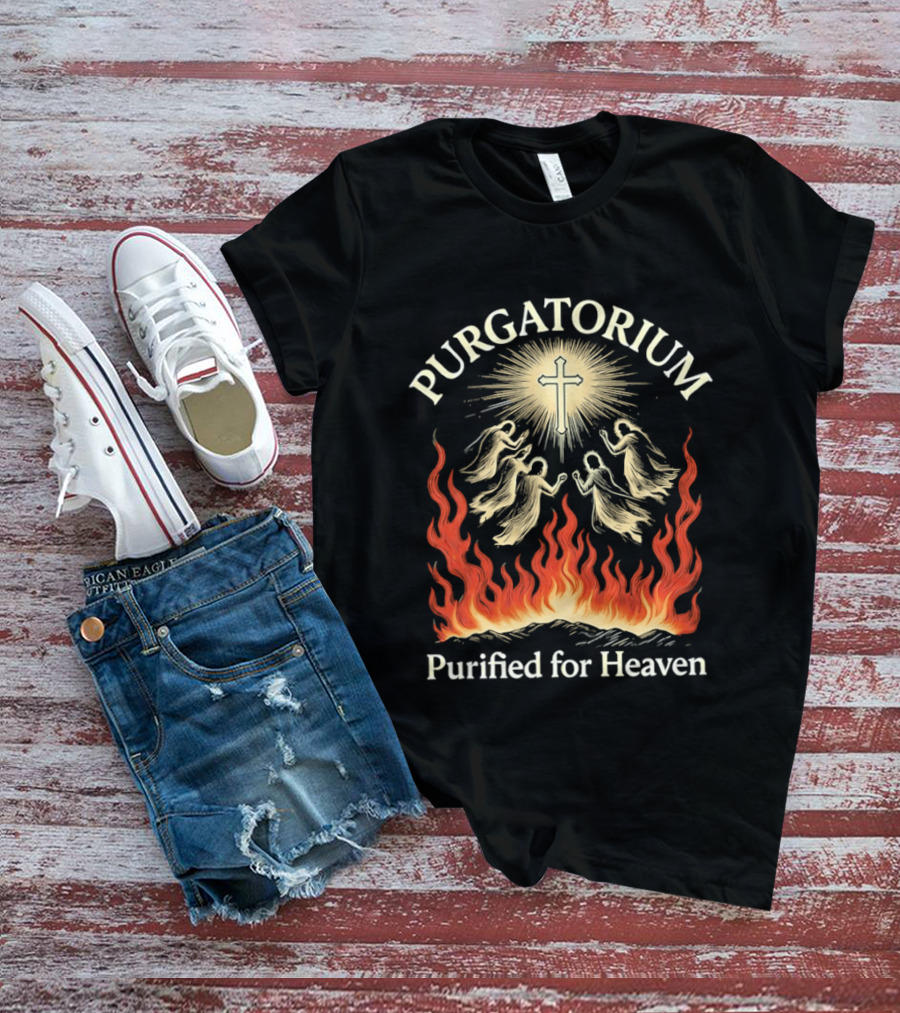 Purgatorium Purified For Heaven Angels Cross Flames Spiritual T-Shirt