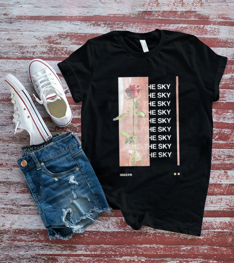 Said The Sky Rose 2023 Repeated T-Shirt