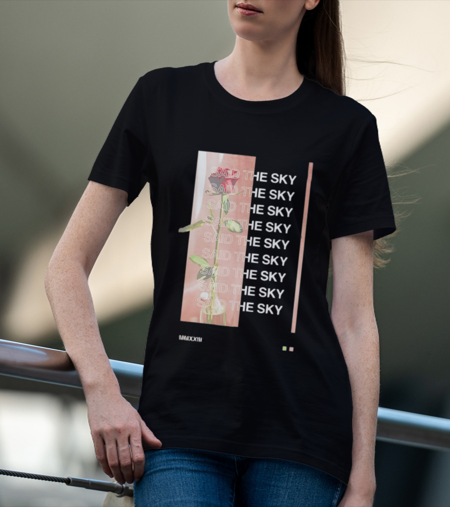 Said The Sky Rose 2023 Repeated T-Shirt