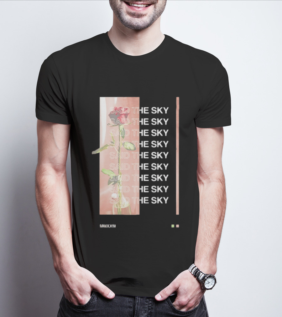 Said The Sky Rose 2023 Repeated T-Shirt