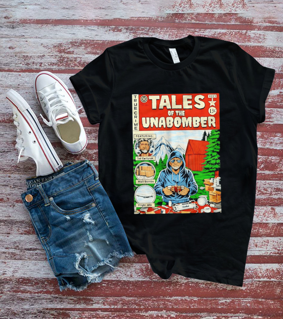 Tales Of The Unabomber True Crime Featuring Tod Eartynsk Mail Bombs Flight 44n T-Shirt